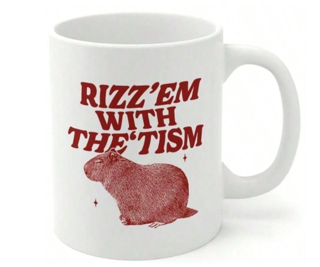 Rizz 'Em With The Tism Mug, 11 Oz Coffee Mug
