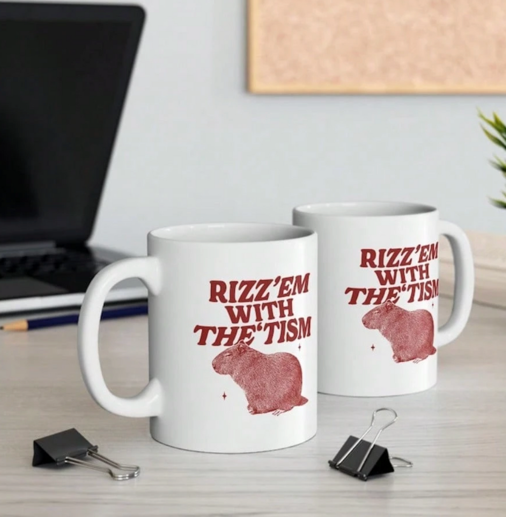 Rizz 'Em With The Tism Mug, 11 Oz Coffee Mug
